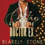Christmas Challenge With My Doctor Ex : Second Chance Forced Proximity Holiday Romance cover image cdn