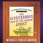The Mysterious Case of the Missing Ghost cover image cdn