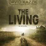 The Living : A Post Apocalyptic Survival Thriller cover image cdn