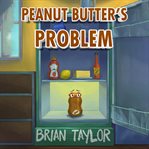 Peanut Butter's Problem cover image cdn