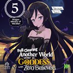 Full Clearing Another World Under a Goddess With Zero Believers: Volume 5 cover image cdn