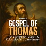 Gospel of Thomas: The Complete Gospel & Educational Commentary cover image cdn