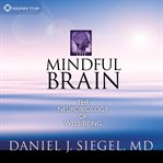 The Mindful Brain : The Neurobiology of Well-Being cover image cdn