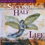 The Second Half of Life : Opening the Eight Gates of Wisdom cover image cdn