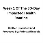 Week 1 of the 30-Day Impacted Health Routine cover image cdn