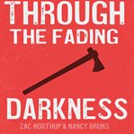 Through the Fading Darkness cover image cdn