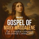 Gospel of Mary Magdalene: The Complete Gospel & Educational Commentary cover image cdn