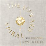 The Upward Spiral - Journey Into Action cover image cdn