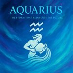 Aquarius : The Storm That Reinvents The Future cover image cdn