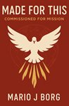 Made for This : Commissioned for Mission cover image cdn
