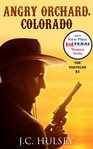 Angry Orchard, Colorado : A Classic Western cover image cdn