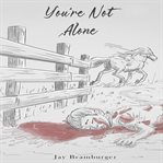 You're Not Alone cover image cdn