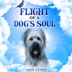 Flight of a Dog's Soul cover image cdn