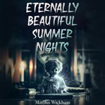 Eternally Beautiful Summer Nights cover image cdn