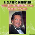 A Classic Interview With Entertainment Icon Wayne Newton cover image cdn