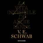 La vita invisibile di Addie La Rue cover image cdn