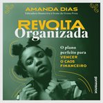 Revolta organizada : O plano perfeito para vencer o caos financeiro cover image cdn