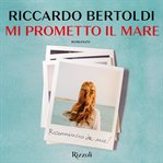 Mi prometto il mare : Ricomincio da me cover image cdn