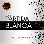 La Partida Blanca cover image cdn