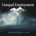 Unequal Employment cover image cdn