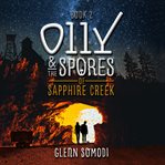 Olly & the Spores of Sapphire Creek cover image cdn
