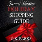 James Martin's Holiday Shopping Guide cover image cdn