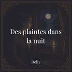 Des plaintes dans la nuit cover image cdn