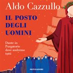 Il posto degli uomini : Dante in Purgatorio, dove andremo tutti cover image cdn