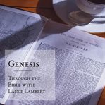 Genesis : Through the Bible with Lance Lambert cover image cdn