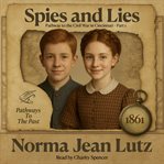 Spies and Lies : Pathway to the Civil War in Cincinnati - 1861 - Part 1 cover image cdn