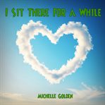 I Sit There for a While cover image cdn