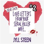 Dear Jack: Love Letters From Your Serial Killer Wife #2 cover image cdn