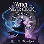Witch of the Silver Clock cover image cdn
