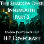 The Shadow Over Innsmouth Part 2 cover image cdn