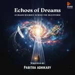 Echoes of Dreams : A Grand Journey Across the Multiverse Male cover image cdn