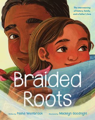 Braided Roots: The Interweaving of History, Family, and a Father's Love cover image cdn