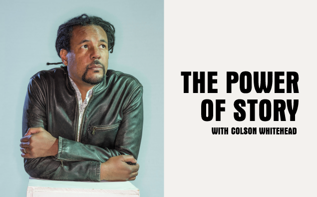 Image of author Colson Whitehead and headline that reads The Power of Story