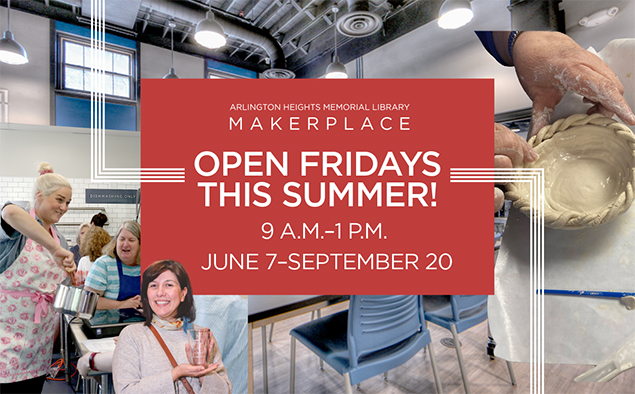 Makerplace Open Fridays This Summer